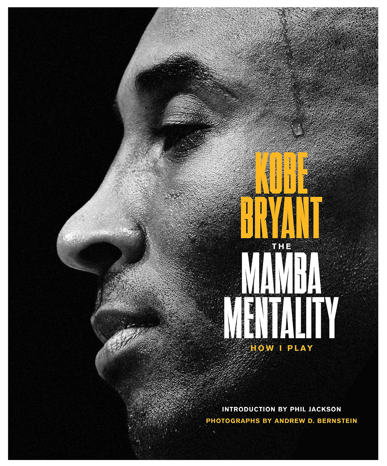 Kobe Bryant The Mamba Mentality : How I Play