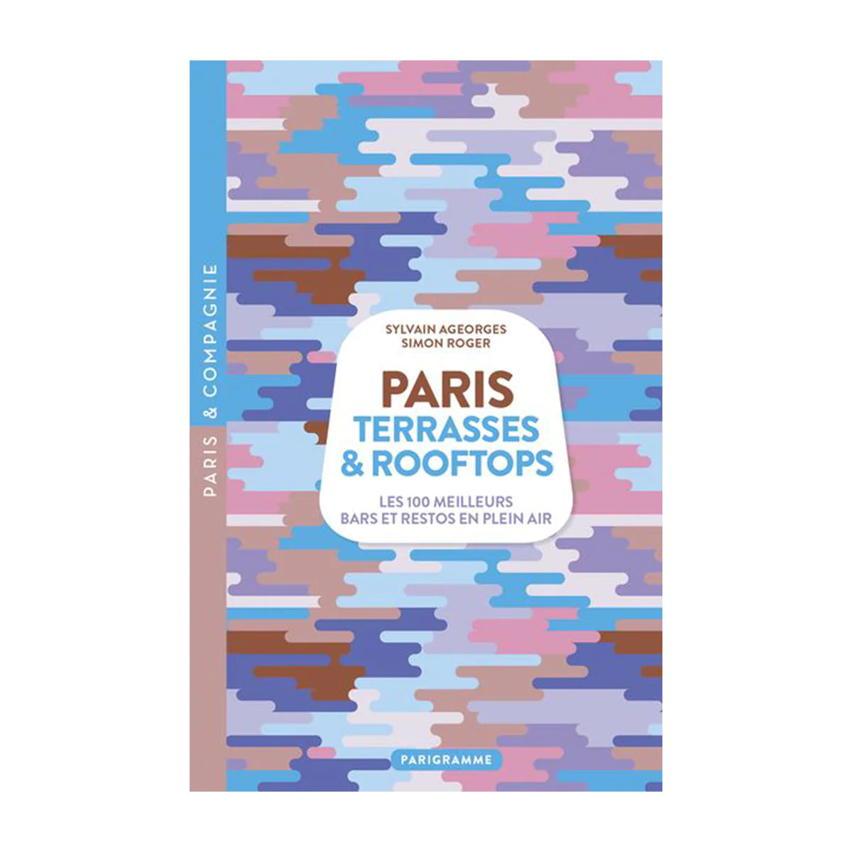 Livre Paris Terrases Et Rooftops