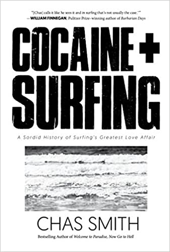 Cocaine + Surfing: A Sordid History of Surfing's Greatest Love Affair