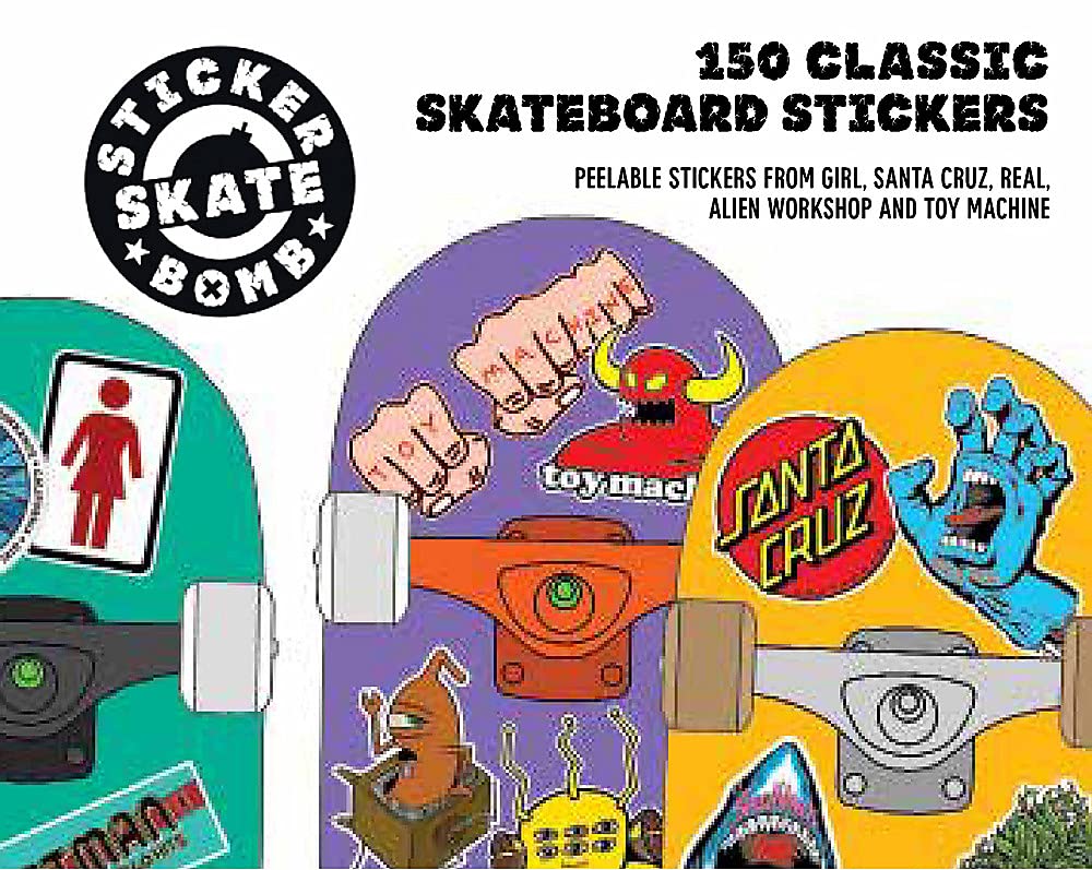 Stickerbomb Skateboard: 150 Classic Skateboard