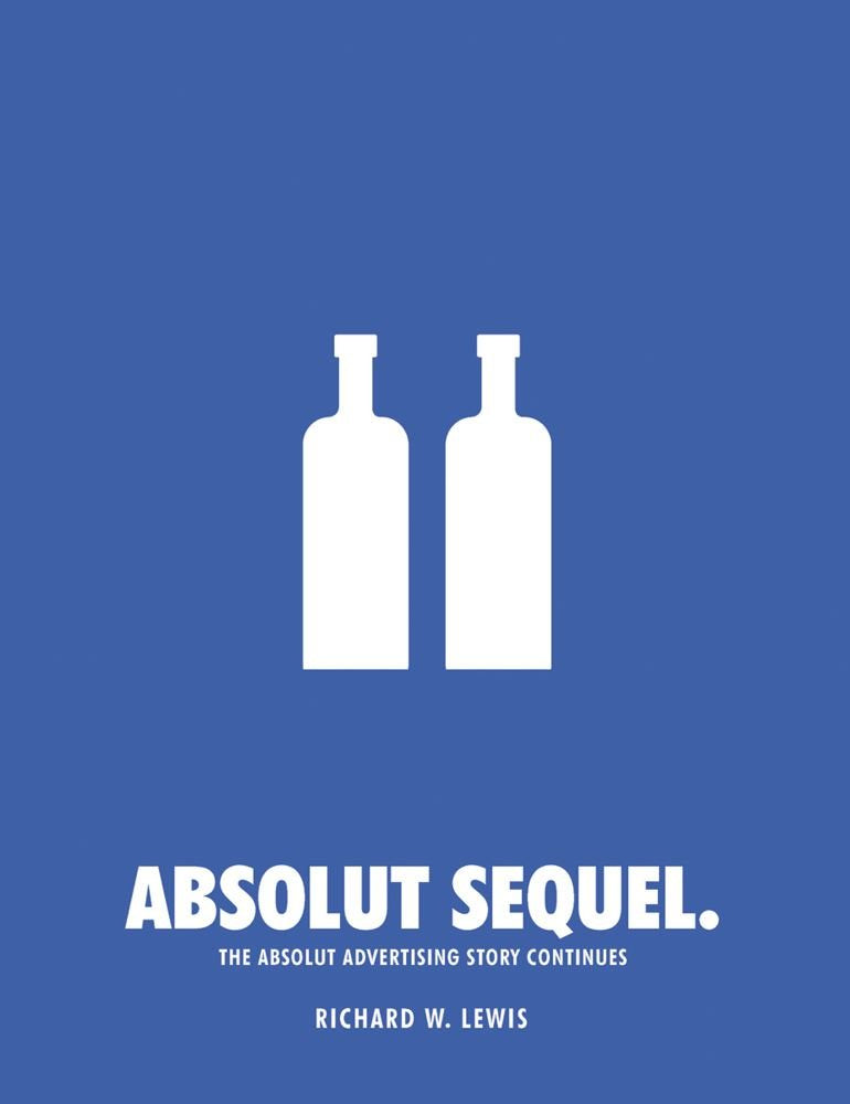 Absolut Sequel.: The Absolut Advertising Story Continues